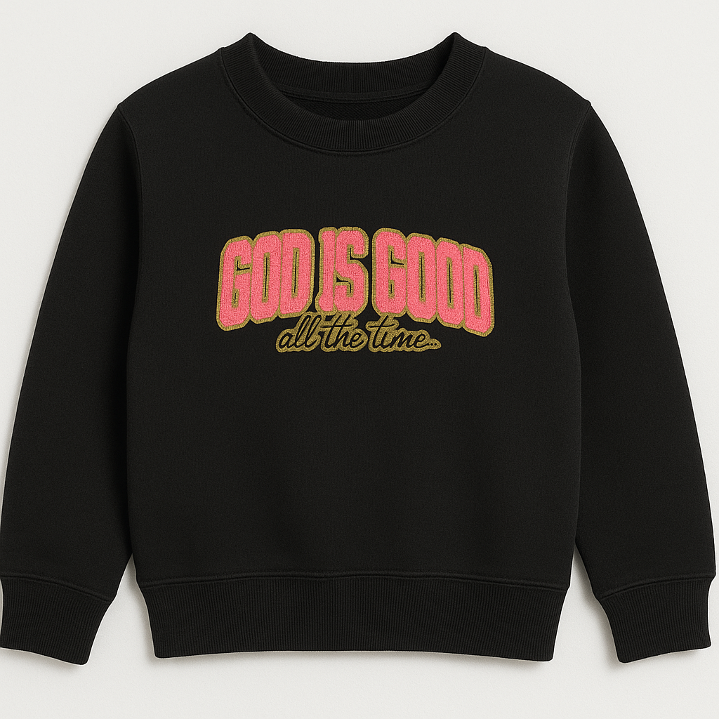 God Is Good Sweatshirt