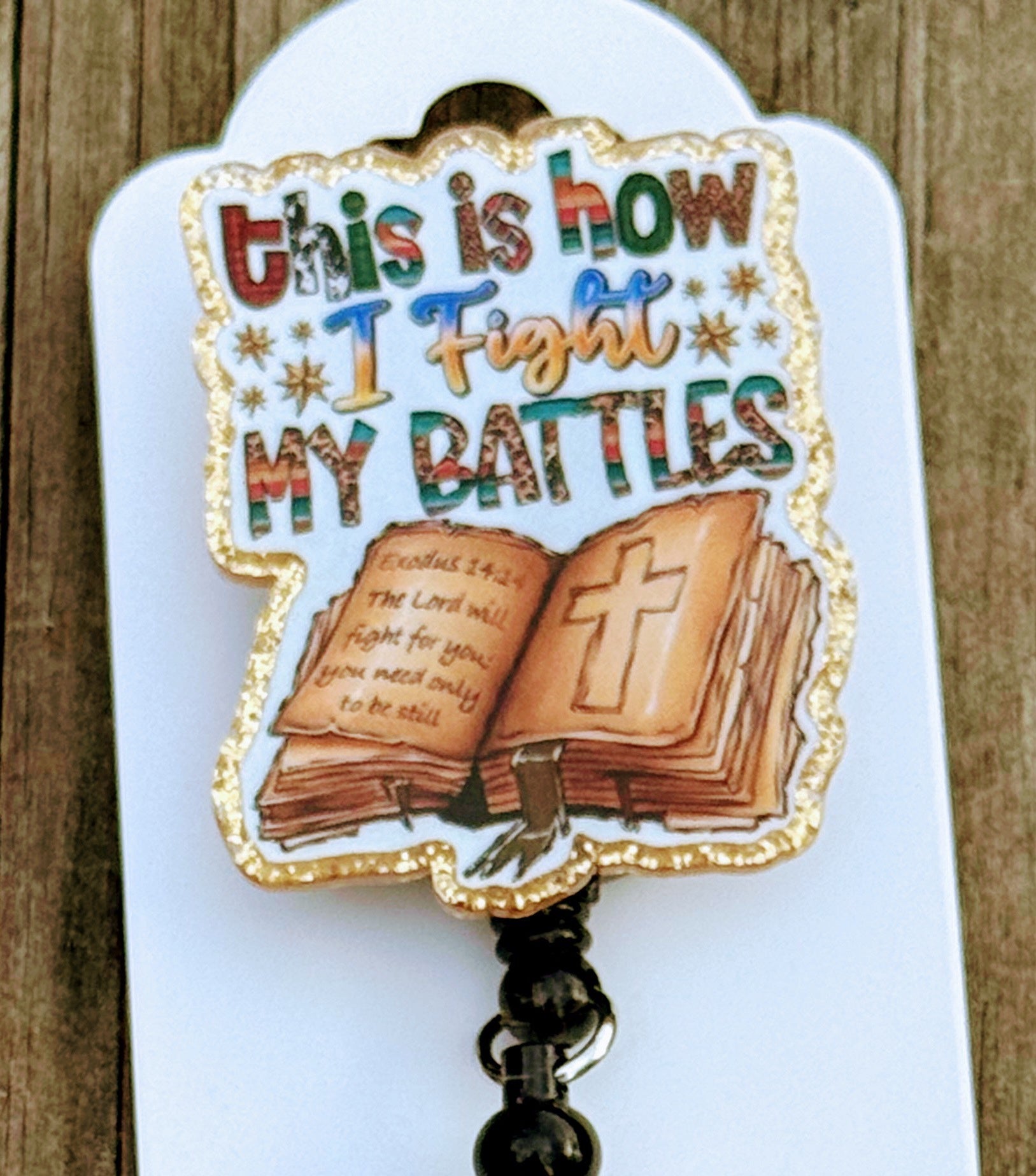 This Is How I Fight My Battles Badge Reel – Christian Retractable ID Holder with Bible & Cross Design